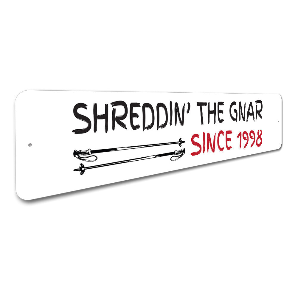 Shredding Since, Custom Year Sign