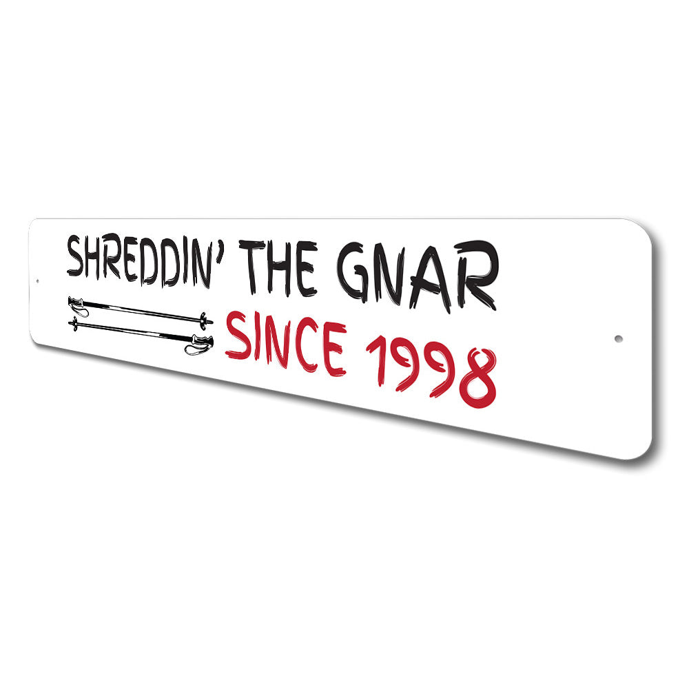 Shredding Since, Custom Year Sign