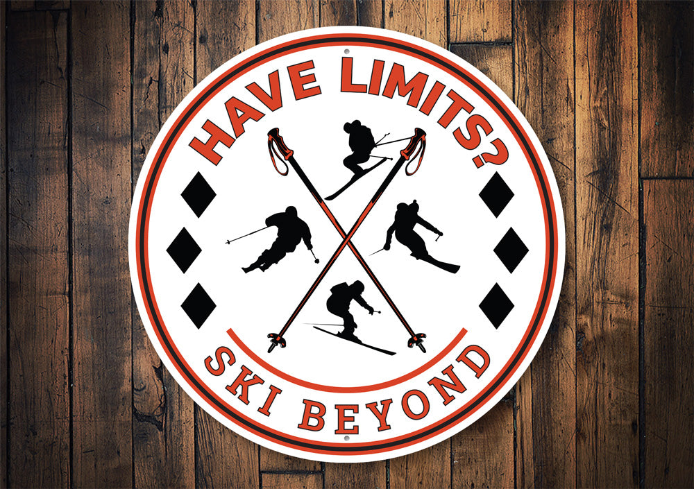Ski Beyond Your Limits Sign