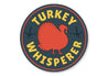 Turkey Whisperer Sign
