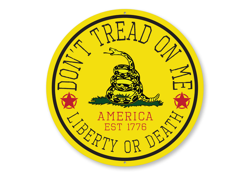 Dont Tread On Me Liberty Or Death Sign