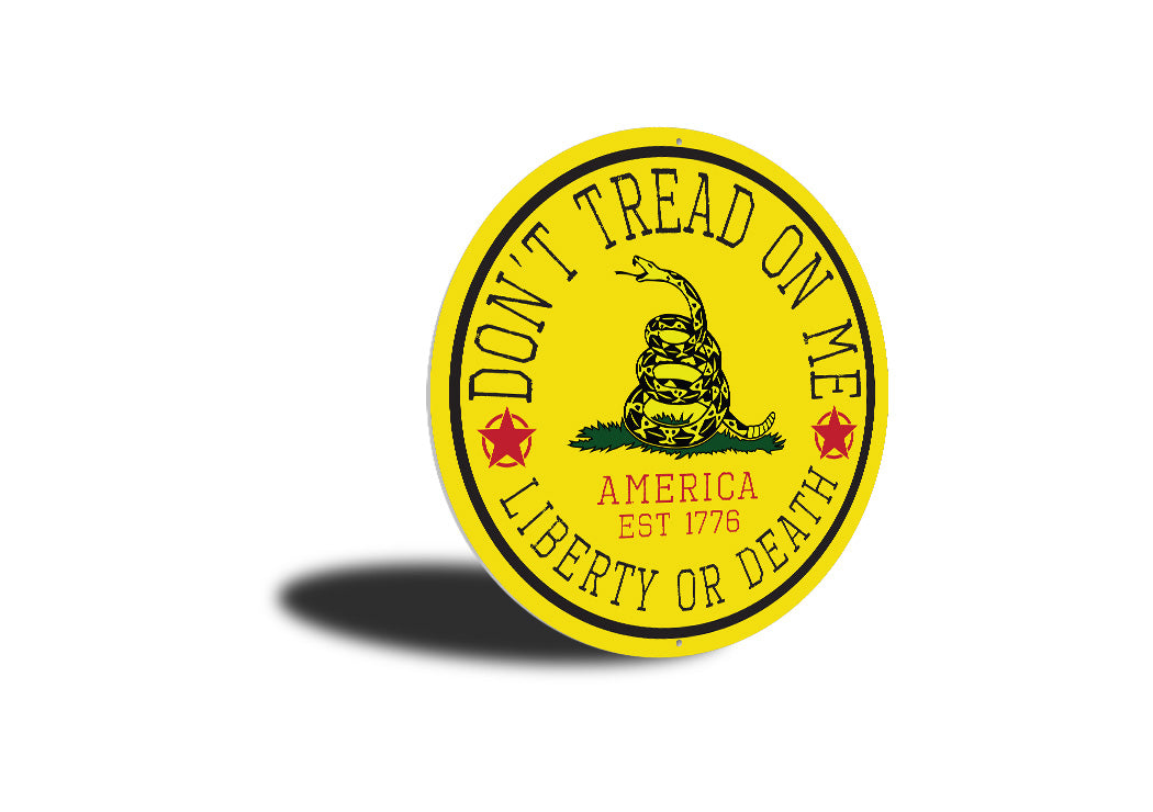 Dont Tread On Me Liberty Or Death Sign