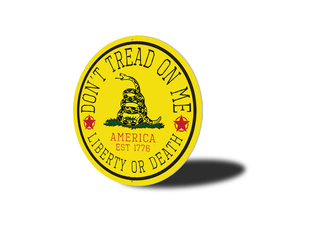 Dont Tread On Me Liberty Or Death Sign