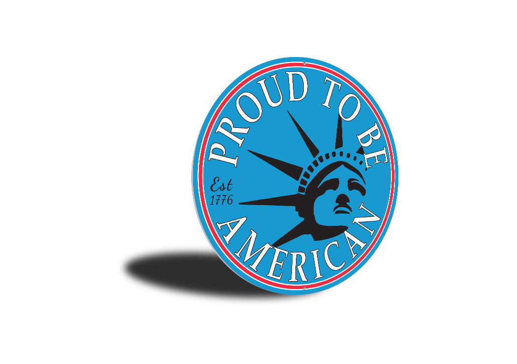 Proud To Be American Lady Liberty Sign