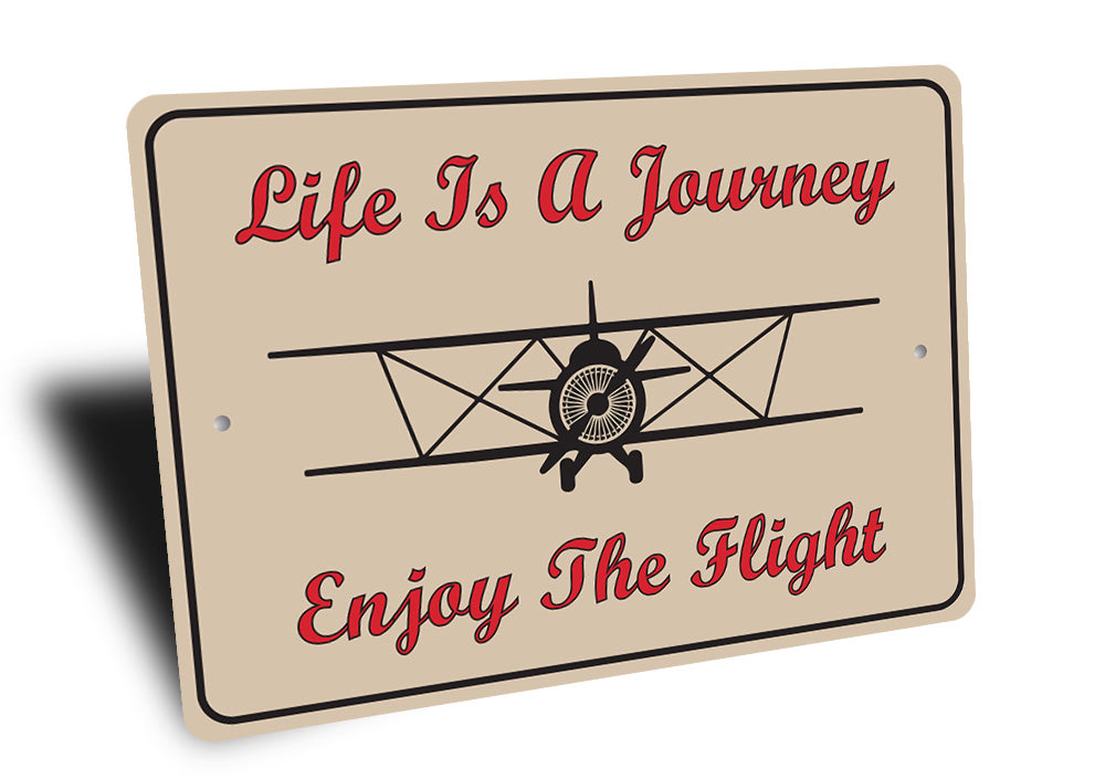 Life Is A Journey Take Flight Sign
