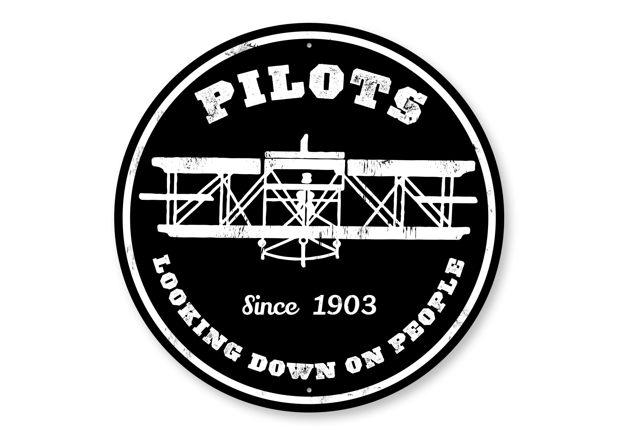 Pilots Looking Down Since 1903 Sign