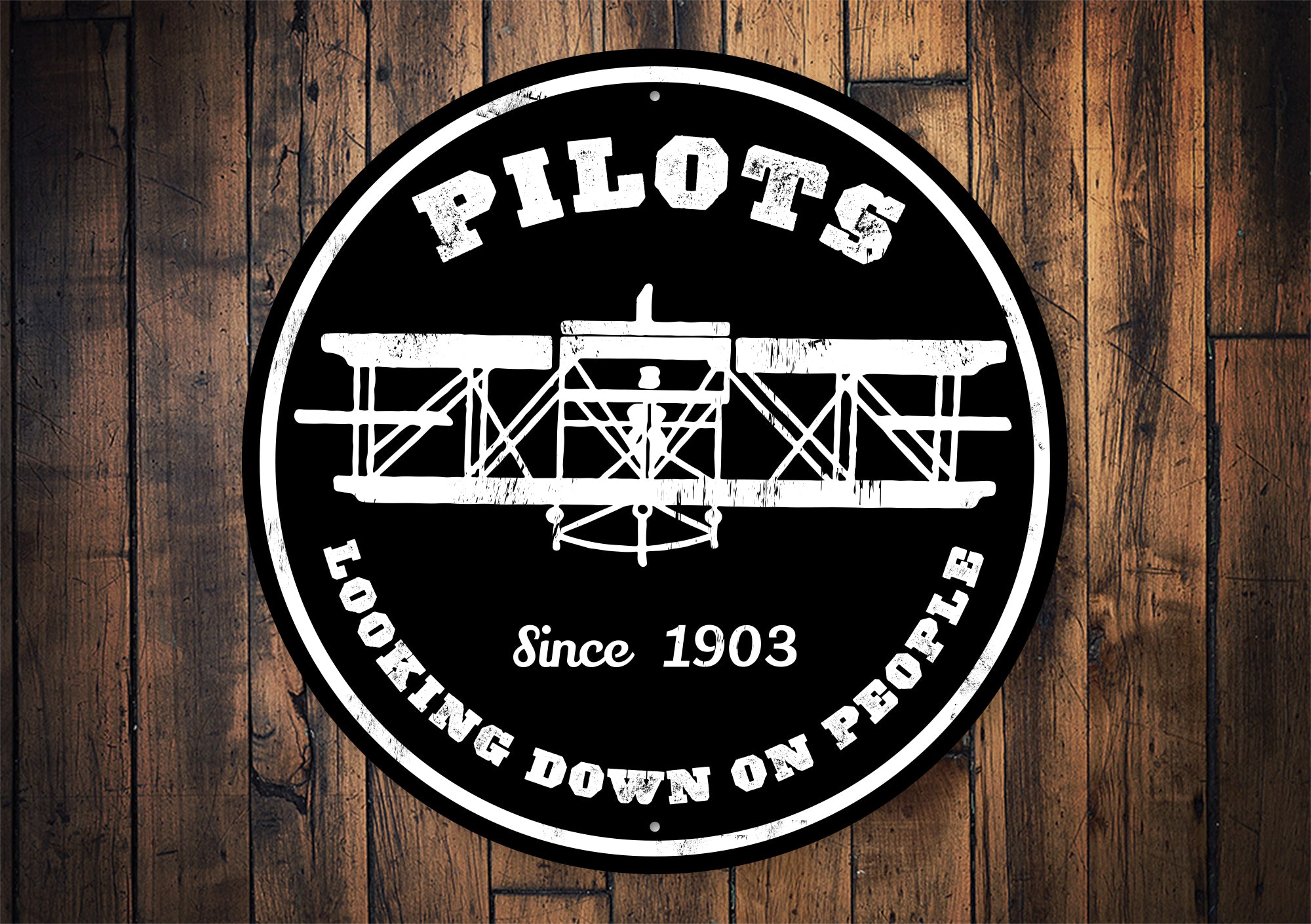 Pilots Looking Down Since 1903 Sign