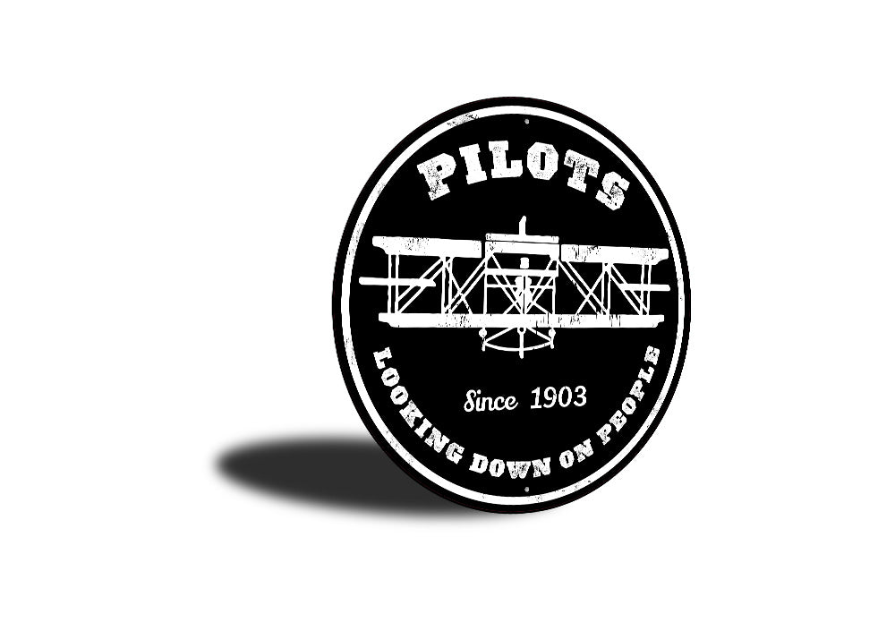 Pilots Looking Down Since 1903 Sign