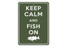 Keep Calm Fish On Sign