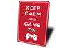 Keep Calm Game On Sign