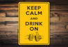 Keep Calm Drink On Sign