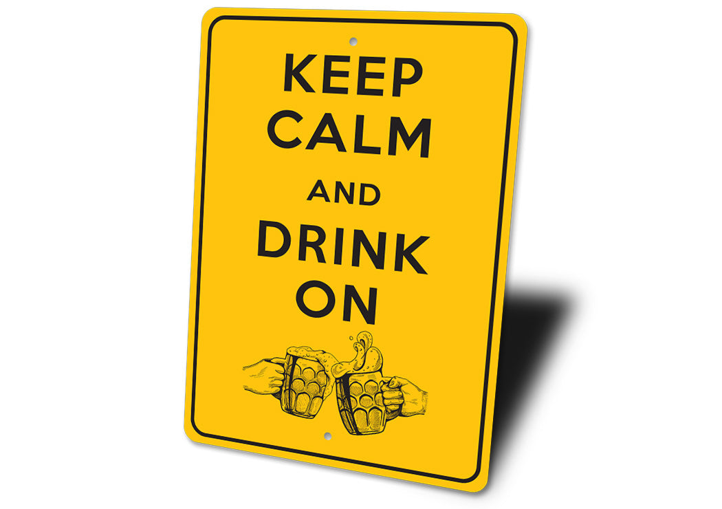 Keep Calm Drink On Sign