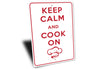 Keep Calm Cook On Sign