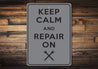 Keep Calm Repair On Sign