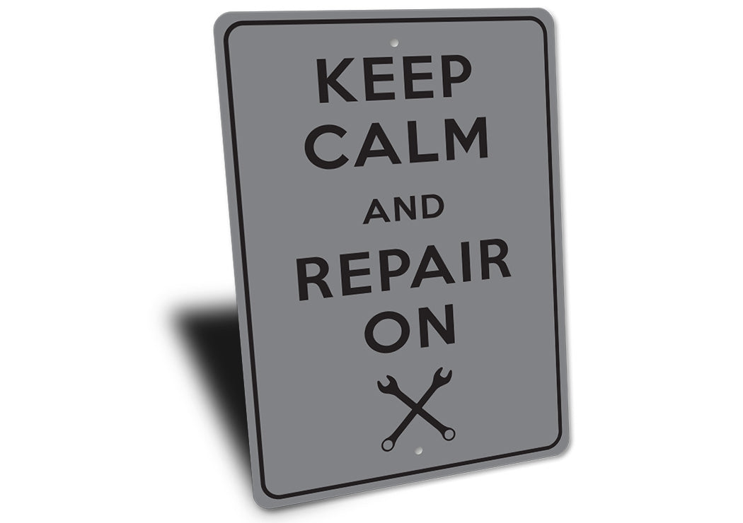 Keep Calm Repair On Sign