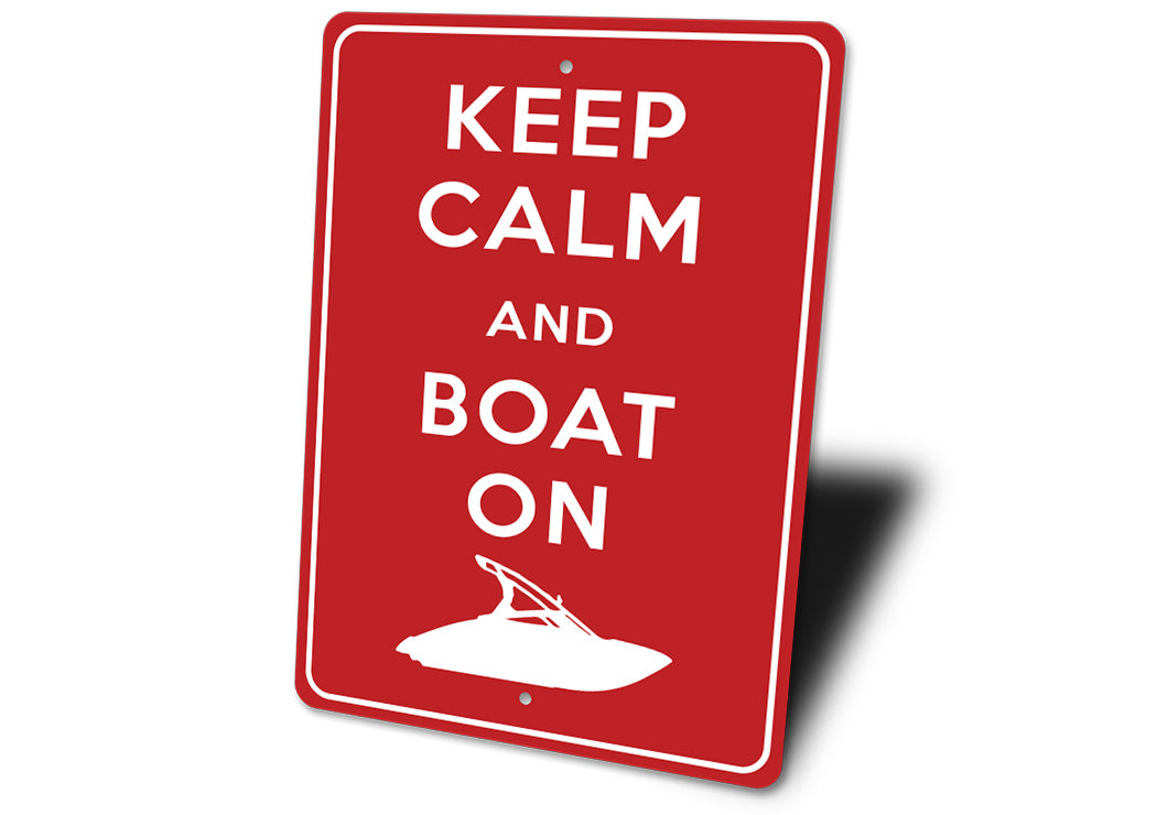 Keep Calm Boat On Sign