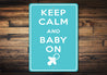 Keep Calm Baby On Sign