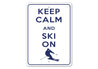 Keep Calm Ski On Sign