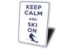 Keep Calm Ski On Sign