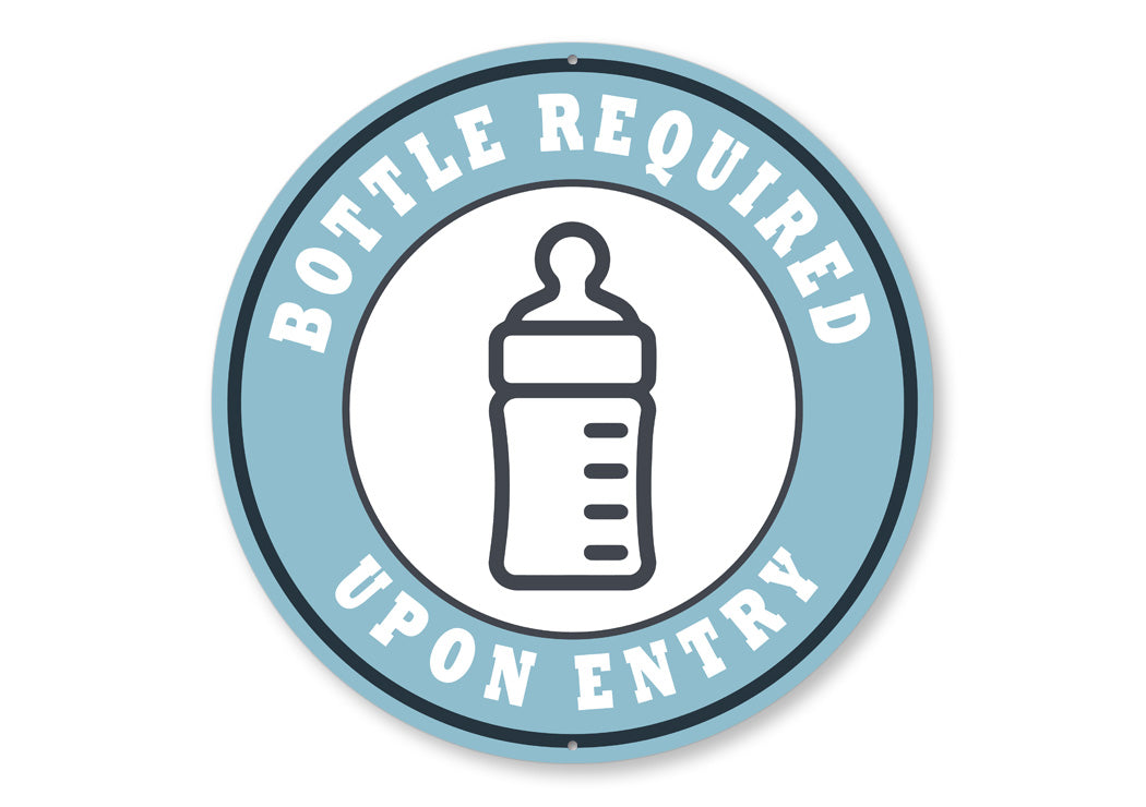 Bottle Rquired Upon Entry Sign