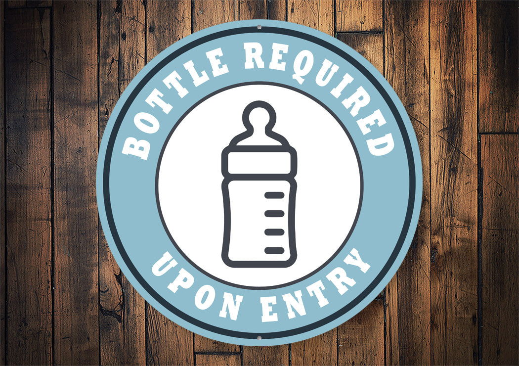 Bottle Rquired Upon Entry Sign