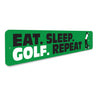 Eat Sleep Golf Repeat Sign