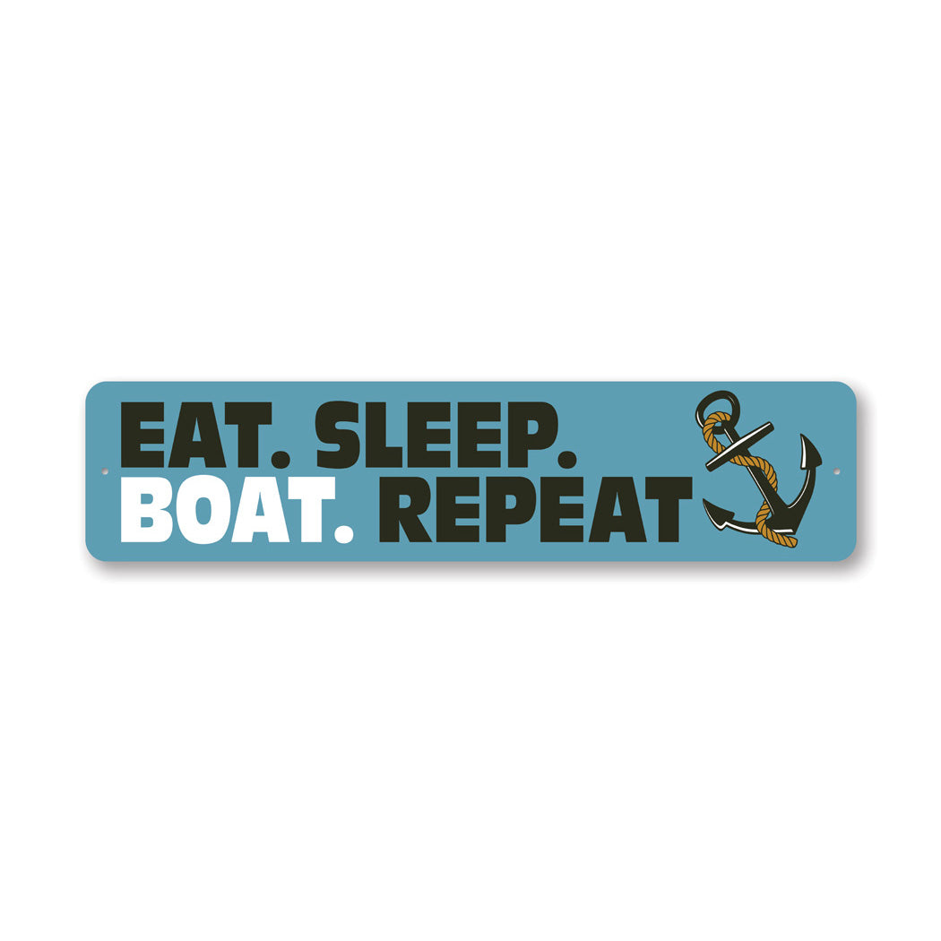 Eat Sleep Boat Repeat Sign