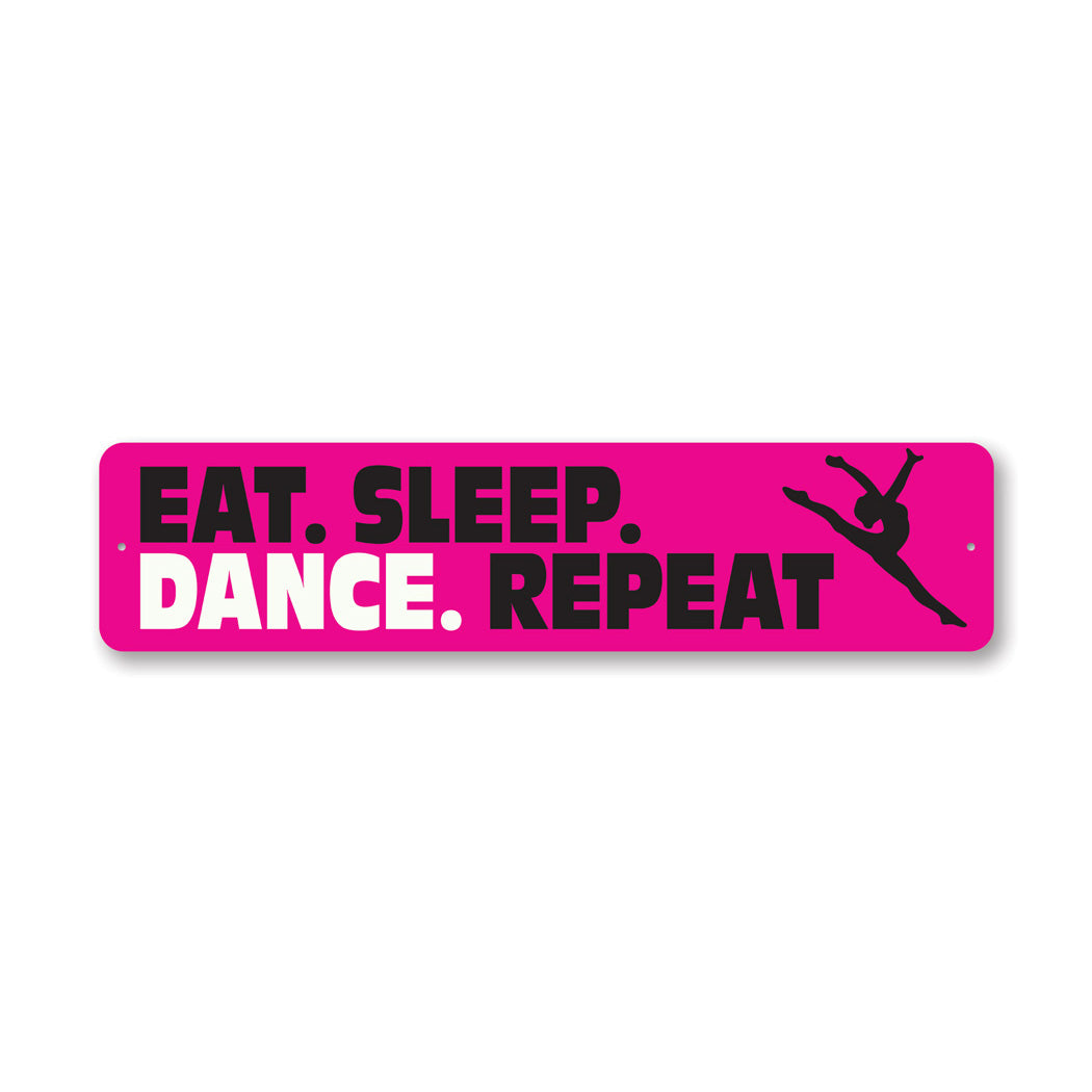 Eat Sleep Dance Repeat Sign
