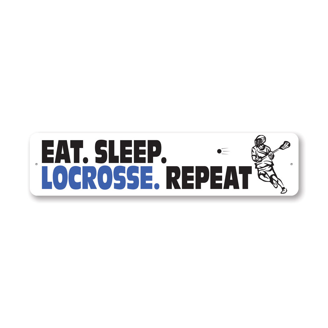 Eat Sleep Lacrosse Repeat Sign