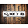 Born To Ride Sign