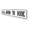 Born To Ride Sign