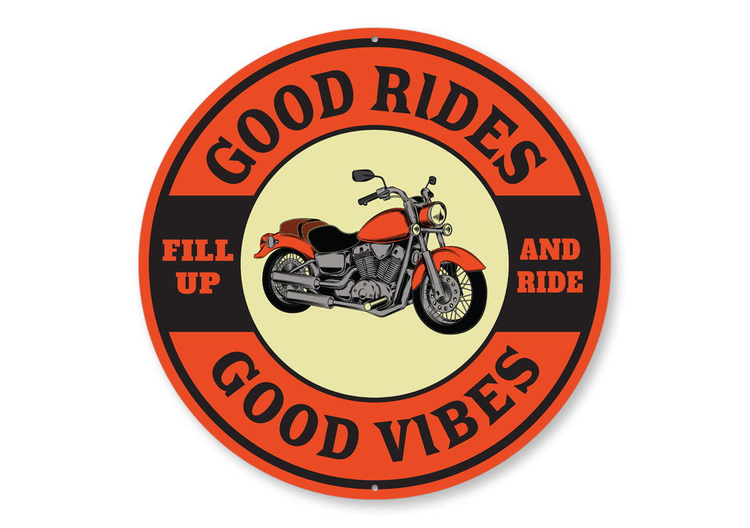 Good Rides Good Vibes Sign