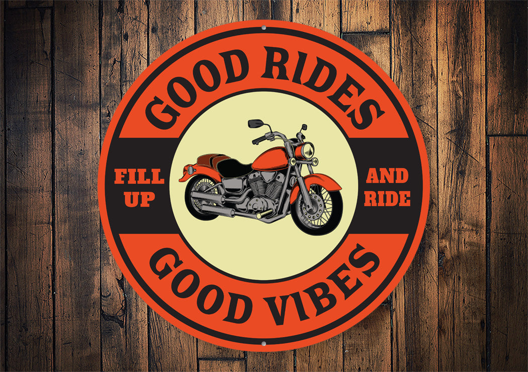 Good Rides Good Vibes Sign