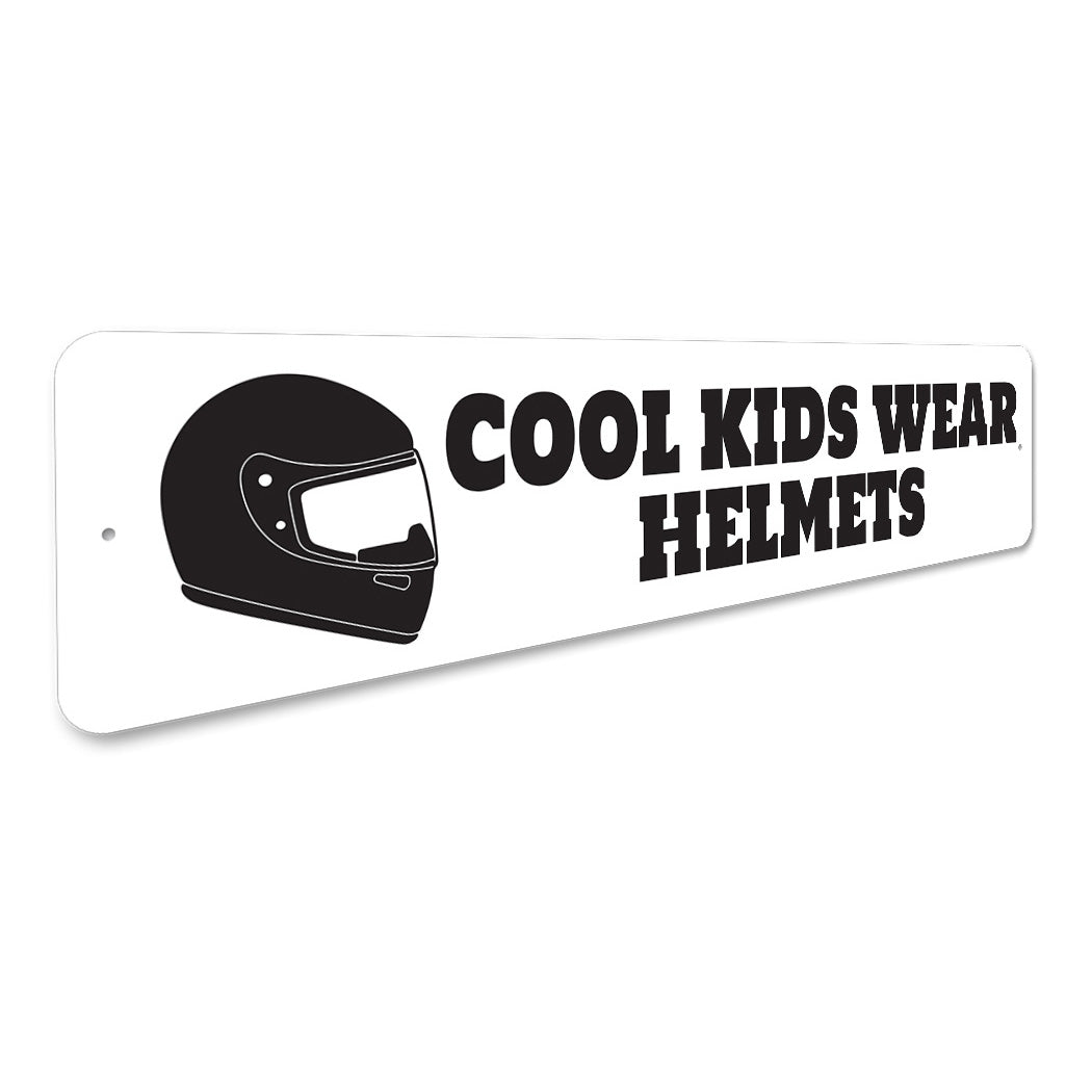 Cool Kids Wear Helmets Sign