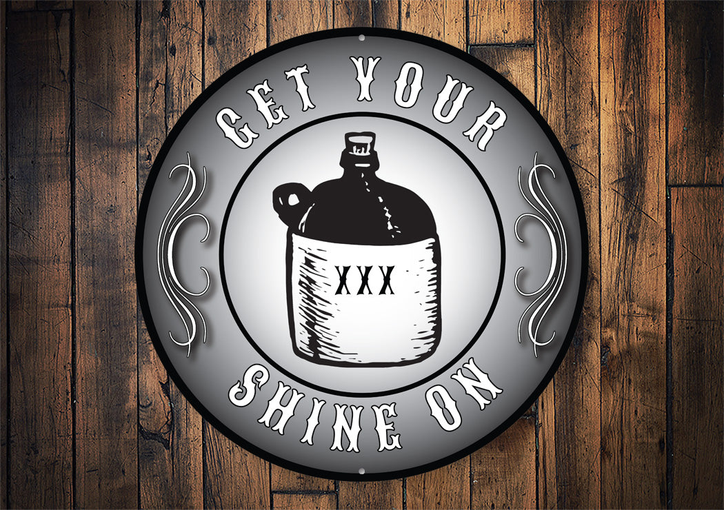 Get Your Shine On Sign