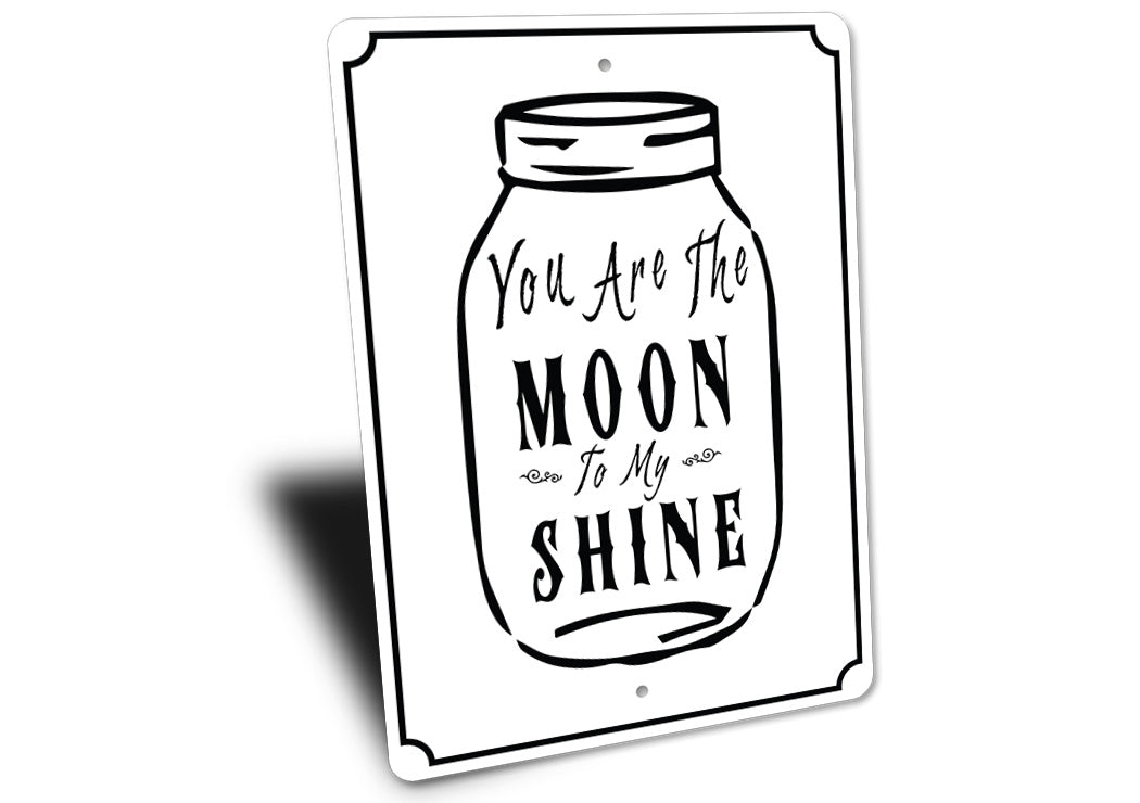 Moon To My Shine Jar Sign