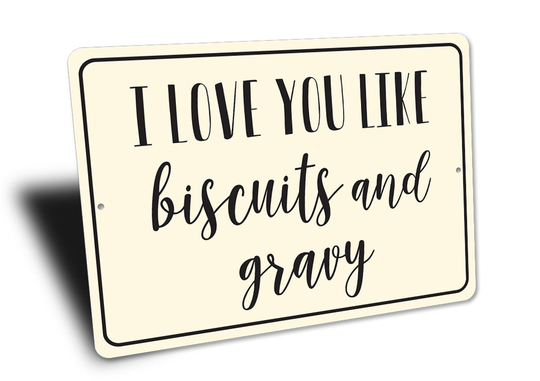 Love Like Biscuits Sign