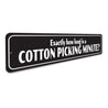 Exactly How Long Is Cotton Pickin Sign