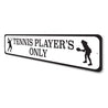Tennis Players Only Sign