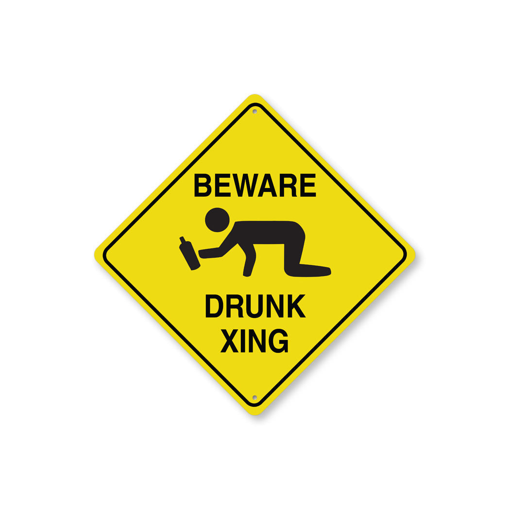 Beware Drunk Xing Diamond Sign