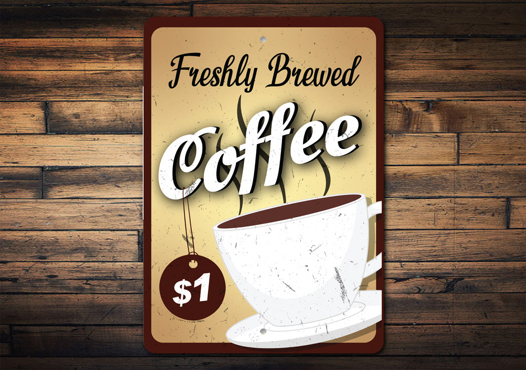 Freshly Brewed Coffee Sign