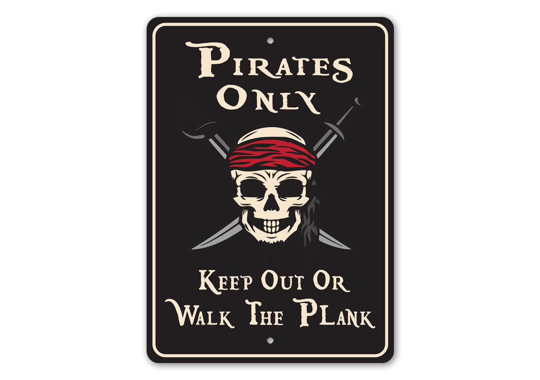 Pirates Only Others Walk Plank Sign