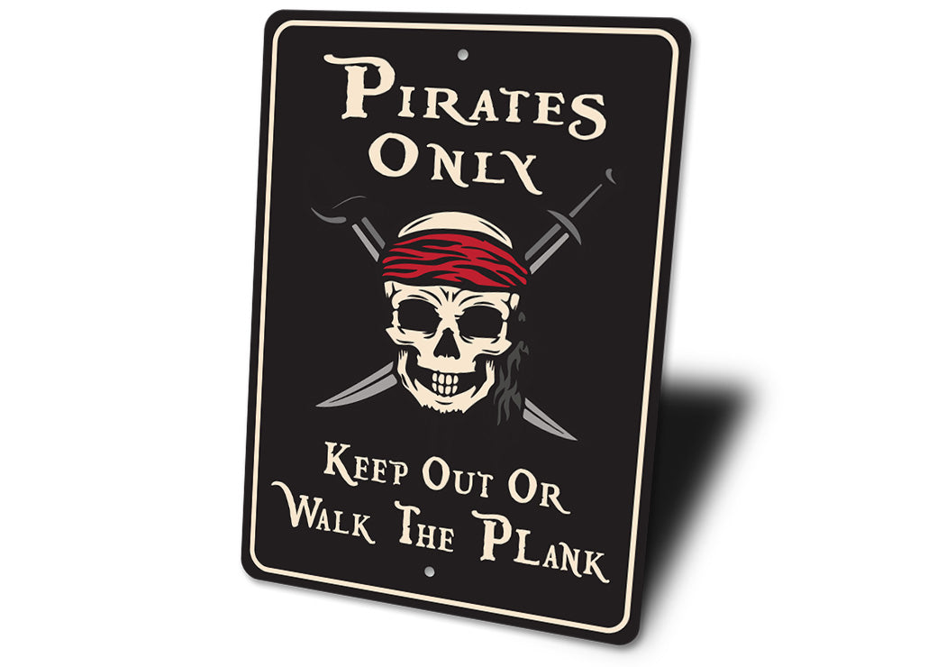 Pirates Only Others Walk Plank Sign