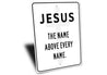 Jesus The Name Of All Sign