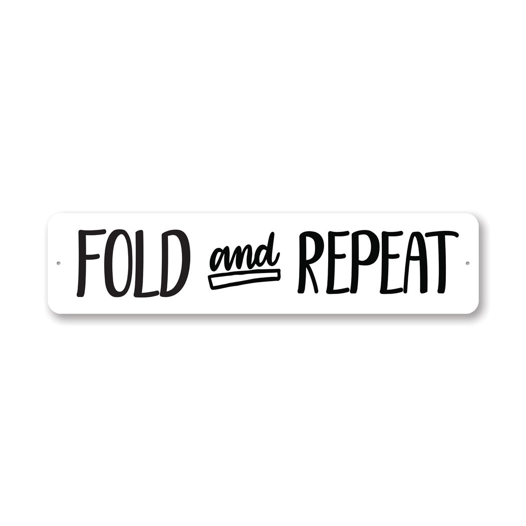 Fold And Repeat 4X18 Sign – Lizton Sign Shop