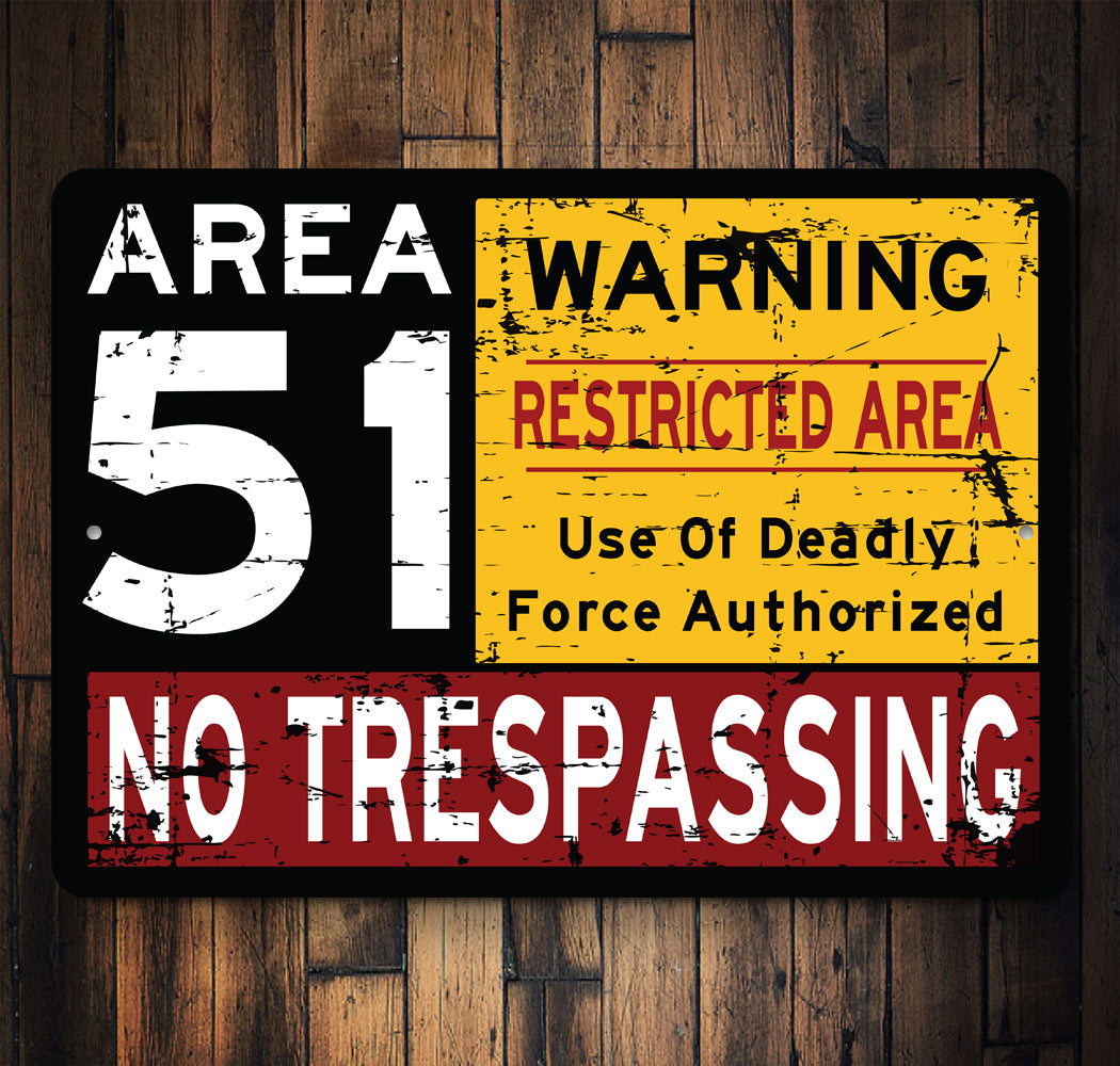 Area 51 Warning Sign Sign