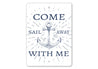 Come Sail Away With Me Sign