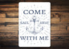 Come Sail Away With Me Sign