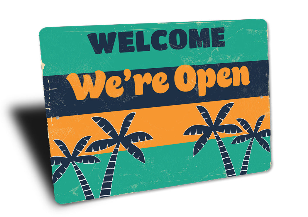 Welcome Were Open Sign