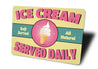 Ice Cream Served Daily Sign